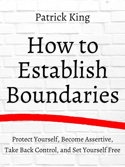 Title details for How to Establish Boundaries by Patrick King - Available